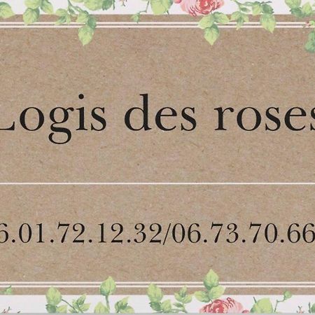 Le Logis Des Roses Villa Doue-la-Fontaine Luaran gambar
